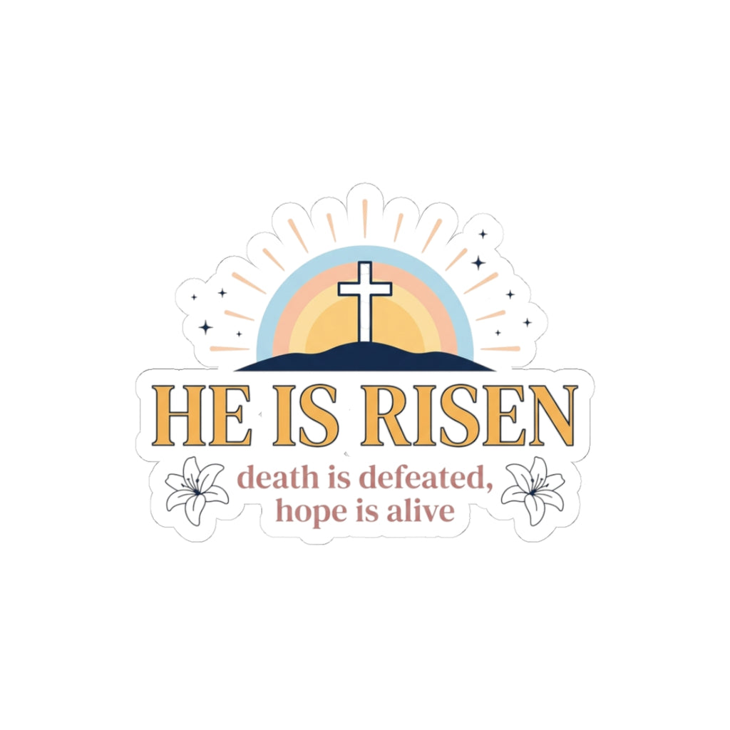He Is Risen Religious Easter Sticker — "Death Is Defeated, Hope Is Alive" Christian Kiss-Cut Decal