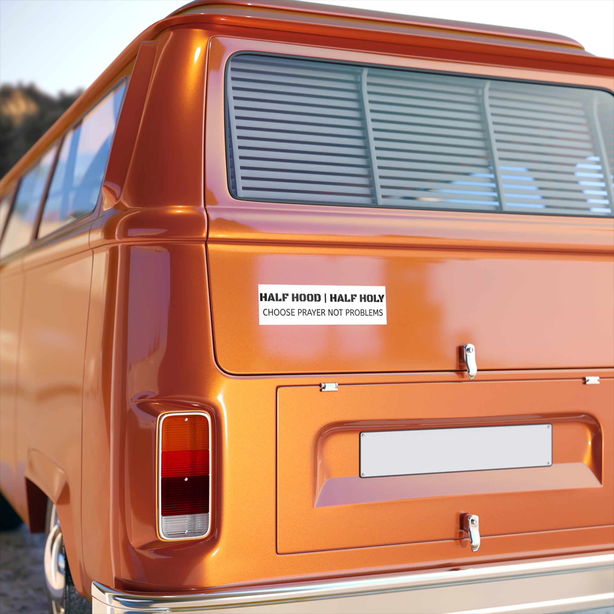 Bumper Sticker — "Half Hood | Half Holy — Choose Prayer Not Problems"