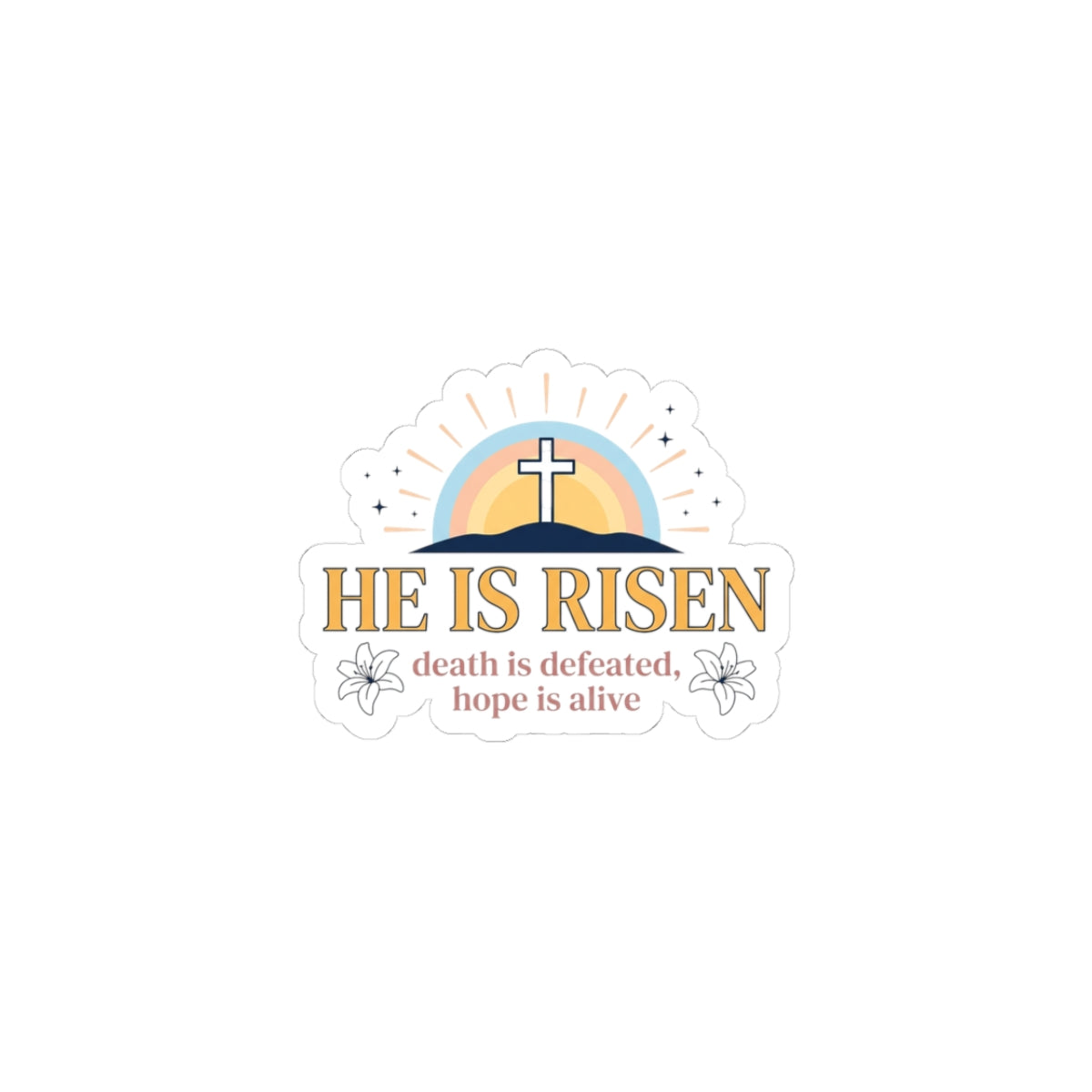 He Is Risen Sticker | Christian Easter, Resurrection Faith Sticker