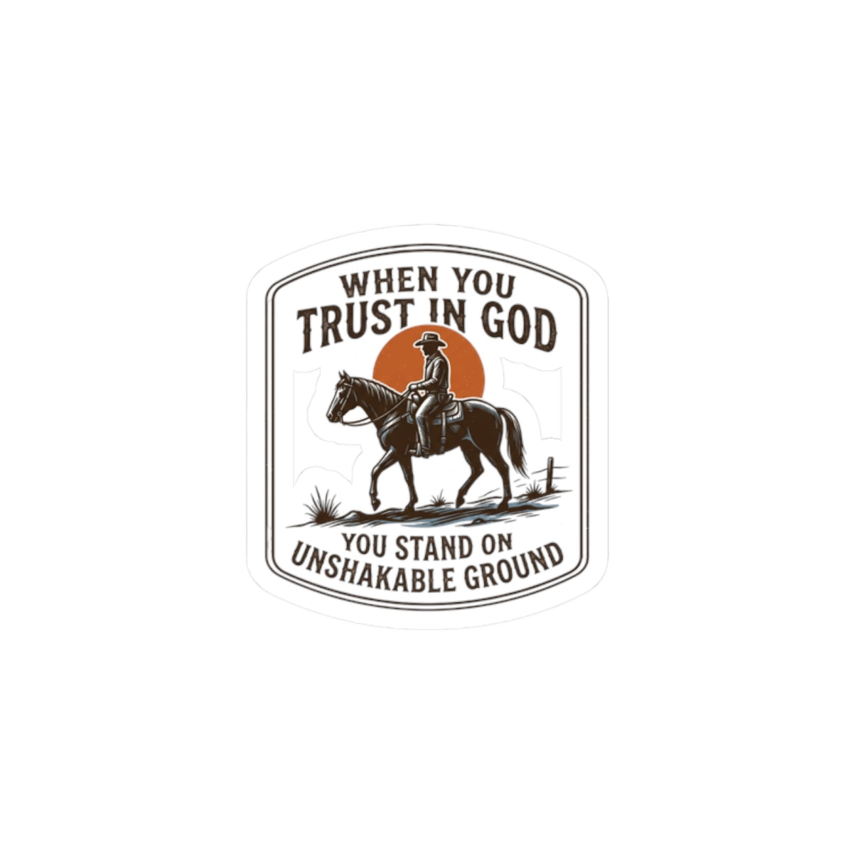 When You Trust In God Cowboy Sticker | Western Americana, Vintage Rodeo